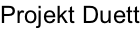 Projekt Duett